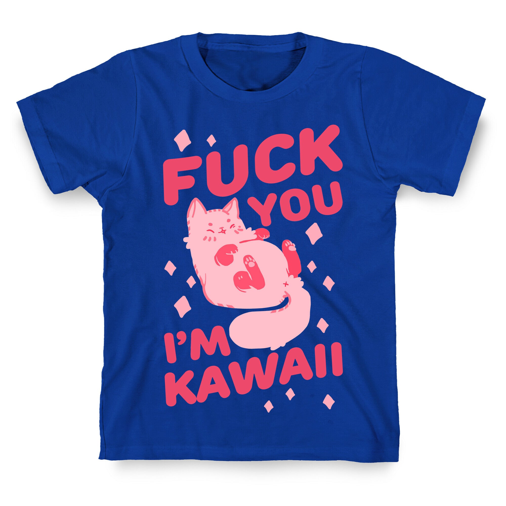 Fuck You I'm Kawaii T-Shirt